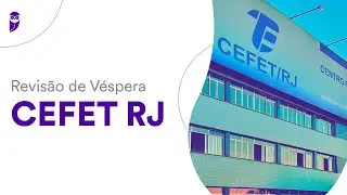 Revisão de Véspera CEFET RJ