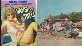 Vahşi ve Tatlı Türk Filmi | FULL | Restorasyonlu | ARZU OKAY | SALİH GÜNEY