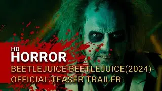 BEETLEJUICE BEETLEJUICE (2024) -  Official Teaser Trailer