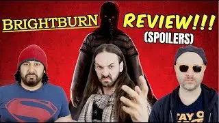 BRIGHTBURN - REVIEW!!! (Non-Spoiler & Spoiler)