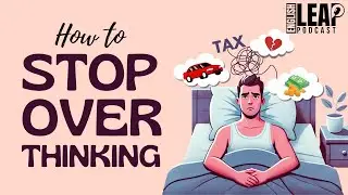 Learning English Podcast | How To Stop Overthinking? | Learn English Leap Podcast | Ep. 26