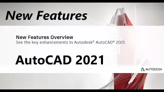 02 AutoDesk AutoCAD 2021 New Features