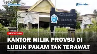 Kantor Milik Provsu di Lubuk Pakam Tidak Terawat, HIngga Dipenuhi Semak Belukar