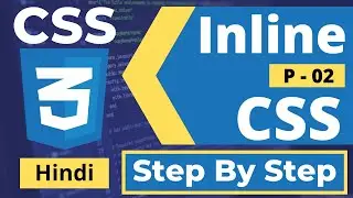 02. CSS Hindi Tutorial | CSS In Hindi 2022 | Inline Css In HTML In Hindi | Inline CSS 2022