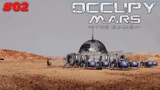 Выживание начинается - Occupy Mars The Game #02