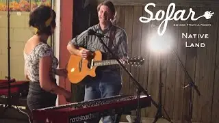 Native Land - Bosses | Sofar St. Louis