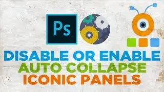 How to Disable or Enable Auto Collapse Iconic Panels in Photoshop