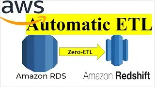 ETL Tutorials | How to Setup Zero ETL Integration with AWS RDS Aurora MySQL and Amazon Redshift