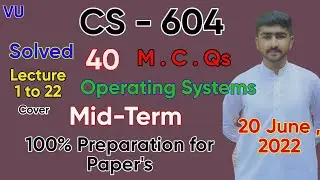 CS604 MidTerm Solved MCQs 2022 | Spring 100% Correct |  Lecture 1 to 22 cover By Usama Rajpoot