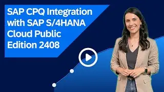 SAP CPQ Integration with SAP S/4HANA Cloud Public Edition 2408