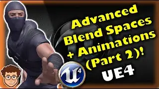 Advanced Blend Spaces (Smooth Animation Transitions)! | Unreal Engine 4 & UE5 Tutorial Part 2