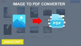 How to make Image to PDF converter using HTML CSS and JavaScript | PDF-LIB