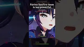 FURINA SUNFIRE TEAM IS TOO POWERFUL