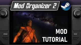 Steam Deck Skyrim Mod Guide | Mod Organizer 2 Native (Works with Fallout and Oblivion too!)