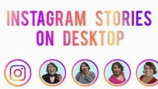 How To Download Instagram Stories from Your Desktop