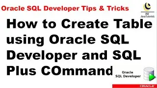 How to Create Table using Oracle SQL Developer and SQL Plus ? || Oracle SQL Developer Tutorial