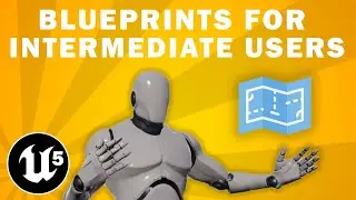 Unreal Engine 5 | Blueprint For Intermediate Users