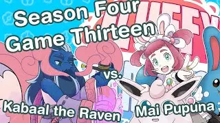 [Fluffy Barrage S4] Game Thirteen - Mai Pupuna vs Kabaal