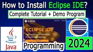 How to install Eclipse IDE 2024-03 on Windows 10/11 [ 2024 ] with JDK 22 | JAVA Developers