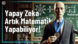 Yeni Başarı Açıldı: Yapay Zeka Artık Matematik Yapabiliyor!