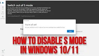 How to Disable S Mode in Windows 10/11