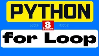 8. Python Tutorial - For loop in Python | Python Programming Full course Step by Step Coding 2022