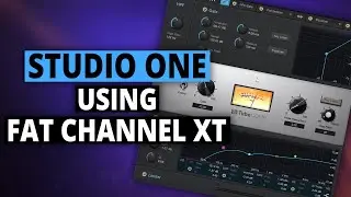 How to Use Fat Channel XT in Studio One