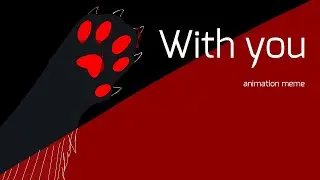 With you// Animation meme// FlipaClip