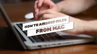 Instantly Share Files on Mac with This Airdrop Keyboard Shortcut