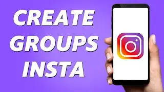 How to Create Groups on Instagram! (Easy 2024)