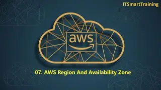 AWS Region And Availability Zone | Episode 07