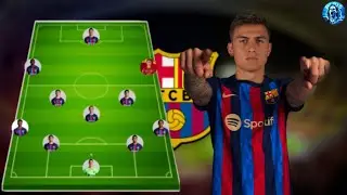 Barcelona Potential Lineup With Summer Transfers 2023 Feat Paulo Dybala🔥😱