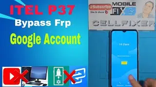 Itel P37 How to Bypass gmail account/Frp... unlocked google account' No need Pc!!!