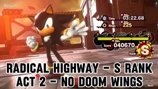 SONIC X SHADOW GENERATIONS - Radical Highway - Act 2 - NO DOOM WINGS - S RANK