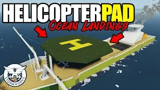 Heli Pad for Doing Some Ocean Landings & Takeoffs [S7E17] STORMWORKS Gameplay