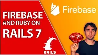 Firebase On Rails 7 - A Beginner's Guide