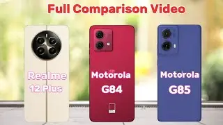 ⚡ Realme 12 Plus VS Motorola G84 VS Motorola G85 ⚡ Which One Is Best ⚡ | Moto G85 | Realme 12 Plus |