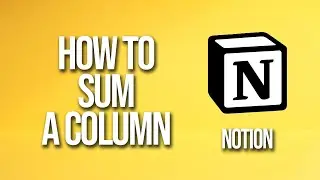 How To Sum A Column Notion Tutorial