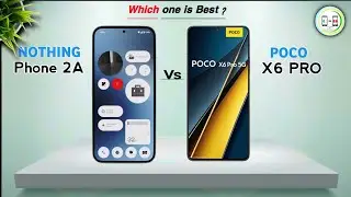 Nothing Phone 2A Vs Poco X6 Pro ⚡ Which one is Best | Comparison in Details