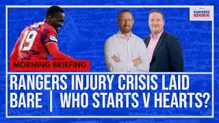 Rangers injury crisis laid bare | Who starts against Hearts?