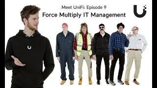 Meet UniFi - Force Multiply IT Management