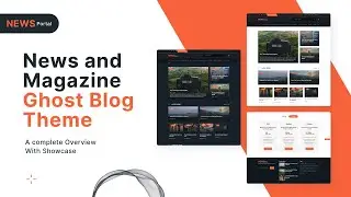 NewsPortal- News And Magazine Ghost Blog Website Theme (Complete Overview With Showcase)