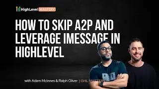 How To Skip A2P And Leverage iMessage In Highlevel