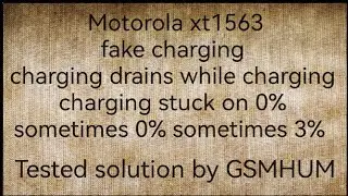 motorola xt1563 charging 0% 3% l fake charge l % drain while charging l tested solution by gsmhum
