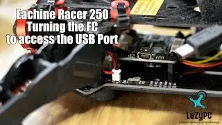 Eachine Racer 250 - Turning the FC/USB Port - LaZyPC