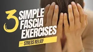 Transform Your Stress Levels with Fascia Decompression