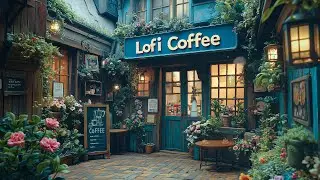 Secret Coffee shop🏡Breathe and Chill 🍀Hip Hop Mix | Lofi songs for study/relax/work📚 Lofi Coffee ☕