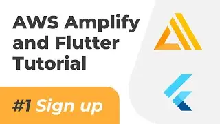 AWS Amplify and Flutter Tutorial #1 (Auth Signup Flow)