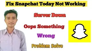 solve Snapchat Oops Something went wrong Please try again Later Problem | Snapchat Not Working