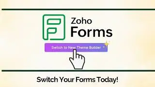 Zoho Forms Builder Gets a Makeover | New Features Breakdown